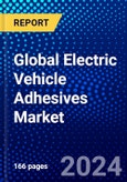 Global Electric Vehicle Adhesives Market (2023-2028) by Resin Type, Form, Application, Vehicle Type, Substrate, and Geography, Competitive Analysis, Impact of Economic Slowdown & Impending Recession with Ansoff Analysis- Product Image