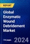 Global Enzymatic Wound Debridement Market (2023-2028) by Product, Wound Type, End User, and Geography, Competitive Analysis, Impact of Economic Slowdown & Impending Recession with Ansoff Analysis - Product Image