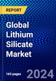 Global Lithium Silicate Market (2023-2028) Competitive Analysis, Impact of Economic Slowdown & Impending Recession, Ansoff Analysis.- Product Image