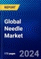 Global Needle Market (2023-2028) Competitive Analysis, Impact of Covid-19, Impact of Economic Slowdown & Impending Recession, Ansoff Analysis - Product Image