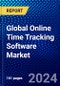 Global Online Time Tracking Software Market (2023-2028) Competitive Analysis, Impact of Covid-19, Impact of Economic Slowdown & Impending Recession, Ansoff Analysis - Product Image