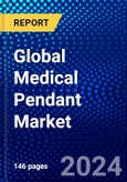 Global Medical Pendant Market (2023-2028) Competitive Analysis, Impact of Covid-19, Impact of Economic Slowdown & Impending Recession, Ansoff Analysis- Product Image