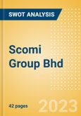 Scomi Group Bhd (7158) - Financial and Strategic SWOT Analysis Review- Product Image