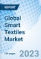Global Smart Textiles Market Size, Trends & Growth Opportunity and By Functionality, By End-use, By Product, By Region and Forecast to 2027 - Product Image