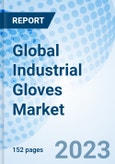 Global Industrial Gloves Market Size, Trends & Growth Opportunity, By Type, By Material Type, and By Application, Regional Outlook, Competitive Market Share & Forecast, 2022-2027- Product Image
