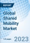 Global Shared Mobility Market Size, Trends and Growth Opportunity, By Service Model, Vehicle Type, Sector Type, Autonomy Level, By Region and forecast to 2027 - Product Image