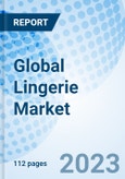 Global Lingerie Market Size, Trends & Growth Opportunity, By Type, By Distribution Channel By Region and Forecast to 2027- Product Image