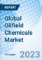 Global Oilfield Chemicals Market Size, Trends & Growth Opportunity By Product, By Distribution Channel, By Region and Forecast to 2027 - Product Image