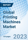 Global Printing Machines Market Size, Trends & Growth Opportunity By Type, By End User, By Region and Forecast to 2027- Product Image