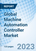 Global Machine Automation Controller Market Size, Trends & Growth Opportunity, By Controller Type, By Form Factor, By Industry, By Region and Forecast to 2027- Product Image