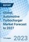 Global Automotive Turbocharger Market Forecast to 2027 - Product Image