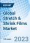 Global Stretch & Shrink Films Market Size, Trends & Growth Opportunity, By Resin, By Product, By Application, Regional Outlook, Competitive Market Share & Forecast, 2022-2027 - Product Image