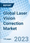 Global Laser Vision Correction Market Size, Trends & Growth Opportunity, By Type, By Procedure, By Therapeutic Application, Regional Outlook, Competitive Market Share & Forecast, 2022-2027 - Product Image
