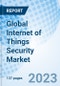 Global Internet of Things Security Market Size, Trends & Growth Opportunity, By Component, By Type, By Application, By Region and Forecast to 2027 - Product Image