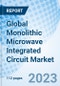 Global Monolithic Microwave Integrated Circuit Market Size, Trends & Growth Opportunity, By Component, By Material Type, Regional Outlook, Competitive Market Share & Forecast, 2022-2027 - Product Image