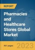 Pharmacies and Healthcare Stores Global Market Opportunities and Strategies to 2032- Product Image