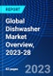 Global Dishwasher Market Overview, 2023-28 - Product Image