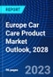 Europe Car Care Product Market Outlook, 2028 - Product Thumbnail Image