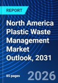North America Plastic Waste Management Market Outlook, 2031- Product Image
