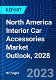 North America Interior Car Accessories Market Outlook, 2028- Product Image