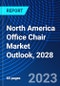 North America Office Chair Market Outlook, 2028 - Product Image