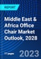 Middle East & Africa Office Chair Market Outlook, 2028 - Product Image