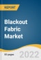 Blackout Fabric Market Size, Share & Trends Analysis Report By End-use (Industrial, Schools And Colleges, Photography Laboratories, Hotels & Restaurants), By Thickness, By Region, And Segment Forecasts, 2022 - 2030 - Product Thumbnail Image