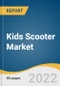 Kids Scooter Market Size, Share & Trends Analysis Report By Product (2 Wheel, 3 Wheel), By Distribution Channel (Offline, Online), By Region, And Segment Forecasts, 2019 - 2025 - Product Thumbnail Image