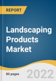Landscaping Products Market Size, Share & Trends Analysis Report By Product (Planting Material, Hardscaping), By Application (Commercial, Residential), By Region, And Segment Forecasts, 2019 - 2025- Product Image