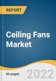 Ceiling Fans Market Size, Share & Trends Analysis Report By Product (Standard, Decorative), By Fan Size, By Application, By Distribution Channel, By Region, And Segment Forecasts, 2019 - 2025- Product Image