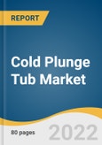 Cold Plunge Tub Market Size, Share & Trends Analysis Report, By Application (Residential, Commercial), By Region (North America, Europe, Asia Pacific, Central & South America, Middle East & Africa), And Segment Forecasts, 2022 - 2030- Product Image