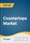 Countertops Market Size, Share & Trends Analysis Report By Material (Engineered Quartz, Granite), By End-user (Residential, Commercial), By Application (Bathroom, Kitchen), By Region, And Segment Forecasts, 2023 - 2030 - Product Image