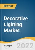 Decorative Lighting Market Size, Share & Trends Analysis Report By Product (Sconce, Flush Mount), By Application (Commercial, Household), By Light Source, By Region, And Segment Forecasts, 2019 - 2025- Product Image
