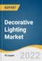 Decorative Lighting Market Size, Share & Trends Analysis Report By Product (Sconce, Flush Mount), By Application (Commercial, Household), By Light Source, By Region, And Segment Forecasts, 2019 - 2025 - Product Thumbnail Image