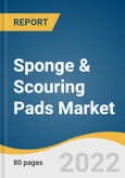 Sponge & Scouring Pads Market Size, Share & Trends Analysis Report By Product (Light Duty, Medium Duty, Heavy Duty, Extra Heavy Duty), By Raw Material, By Application, By End Use, By Region, And Segment Forecasts, 2019 - 2025- Product Image
