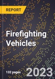 2023 Global Forecast for Firefighting Vehicles (Chassis Of Own Manufacture) (2024-2029 Outlook)- Manufacturing & Markets Report- Product Image