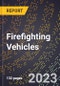 2023 Global Forecast for Firefighting Vehicles (Chassis Of Own Manufacture) (2024-2029 Outlook)- Manufacturing & Markets Report - Product Thumbnail Image