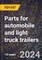 2023 Global Forecast for Parts for Automobile and Light Truck Trailers (2024-2029 Outlook)- Manufacturing & Markets Report - Product Thumbnail Image