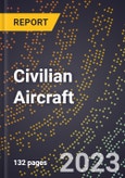 2023 Global Forecast for Civilian Aircraft (2024-2029 Outlook)- Manufacturing & Markets Report- Product Image