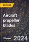 2023 Global Forecast for Aircraft Propeller Blades (2024-2029 Outlook)- Manufacturing & Markets Report - Product Thumbnail Image