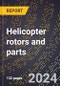 2023 Global Forecast for Helicopter Rotors and Parts (2024-2029 Outlook)- Manufacturing & Markets Report - Product Thumbnail Image