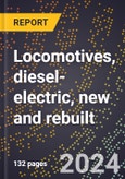 2023 Global Forecast for Locomotives, Diesel-Electric, New and Rebuilt (Excluding Engines) (2024-2029 Outlook)- Manufacturing & Markets Report- Product Image