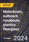 2023 Global Forecast for Motorboats, Outboard, Runabouts, Plastics (Reinforced) Fiberglass (2024-2029 Outlook)- Manufacturing & Markets Report - Product Thumbnail Image