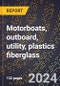 2023 Global Forecast for Motorboats, Outboard, Utility, Plastics (Reinforced) Fiberglass (2024-2029 Outlook)- Manufacturing & Markets Report - Product Thumbnail Image