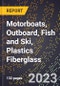 2023 Global Forecast for Motorboats, Outboard, Fish and Ski (Excluding Bass), Plastics (Reinforced) Fiberglass (2024-2029 Outlook)- Manufacturing & Markets Report - Product Thumbnail Image