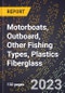 2023 Global Forecast for Motorboats, Outboard, Other Fishing Types (Excluding Bass), Plastics (Reinforced) Fiberglass (2024-2029 Outlook)- Manufacturing & Markets Report - Product Thumbnail Image