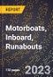 2023 Global Forecast For Motorboats, Inboard, Runabouts (2024-2029 Outlook) - Manufacturing & Markets Report - Product Image