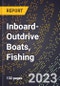 2023 Global Forecast for Inboard-Outdrive Boats, Fishing (2024-2029 Outlook)- Manufacturing & Markets Report - Product Thumbnail Image