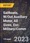 2023 Global Forecast for Sailboats, W/Out Auxiliary Motor, All Sizes, Exc. Military/Comm. (2024-2029 Outlook)- Manufacturing & Markets Report - Product Thumbnail Image