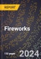 2024 Global Forecast for Fireworks (2025-2030 Outlook) - Manufacturing & Markets Report - Product Thumbnail Image